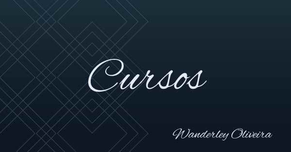 Cursos - Wanderley Oliveira